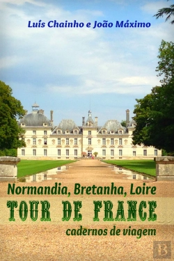 Bertrand.pt - Tour de France: Normandia, Bretanha e Loire
