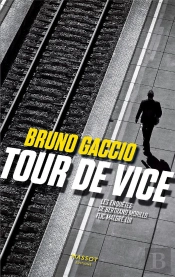 Tour De Vice : Les Enquêtes De Bertrand Morillo Flic Malgré Lui Tome 2
