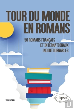 Bertrand.pt - Tour Du Monde En Romans ; 50 Romans Français Et Internationaux Incontournables