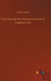 Tour Through The Eastern Counties Of England, 1722