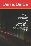Tour Through The Eastern Counties Of England, 1722