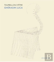 Tourbillon D'Être, Ghérasim Luca