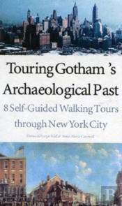 Touring Gothamâ€™S Archaeological Past