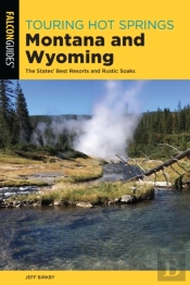 Touring Hot Springs Montana And Wyoming