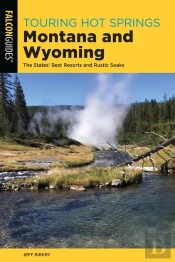 Touring Hot Springs Montana And Wyoming