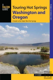 Touring Hot Springs Washington And Oregon