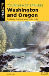 Touring Hot Springs Washington And Oregon