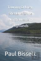 Touring Orkney, Shetland & The North Western Highlands