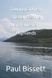 Touring Orkney, Shetland & The North Western Highlands