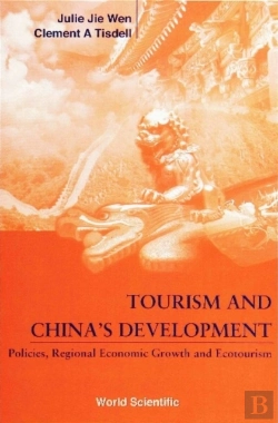 Bertrand.pt - Tourism And China'S Development- Policies, Regional Economic Growth & Ecotourism