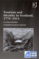 Tourism And Identity In Scotland, 1770â€“1914
