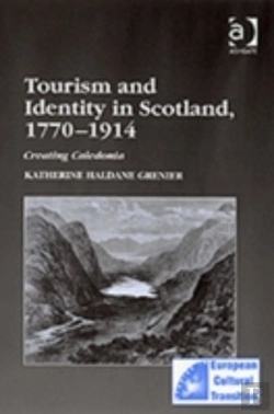 Bertrand.pt - Tourism And Identity In Scotland, 1770â€“1914