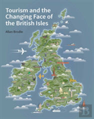 Tourism And The Changing Face Of The British Isles