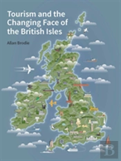 Tourism And The Changing Face Of The British Isles