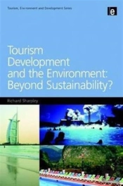 Tourism Development And The Environment: Beyond Sustainability?