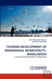 Tourism Development Of Sreemangal Municipality, Bangladesh