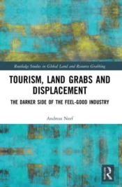 Tourism, Land Grabs And Displacement