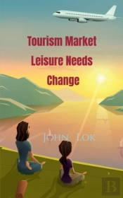 Tourism Market Leisure Needs Change