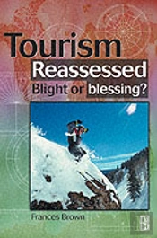Tourism Reassessed: Blight Or Blessing