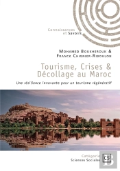 Tourisme, Crises &  Décollage Au Maroc : Une Résilience Innovante Pour Un Tourisme Régénératif