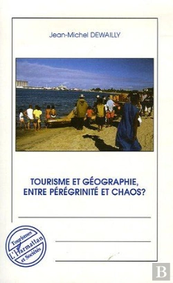 Bertrand.pt - Tourisme Et Géographie, Entre Pérégrinité Et Chaos ?