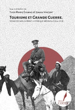 Bertrand.pt - Tourisme Et Grande Guerre : Voyage(S) Sur Un Front Historique Méconnu, 1914-2019