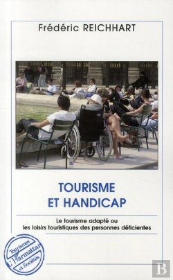 Bertrand.pt - Tourisme Et Handicap ; Le Tourisme Adapté Ou Les Loisirs Touristiques Des Personnes Déficientes