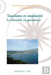 Tourisme Et Insularité ; La Littoralité En Question(S)