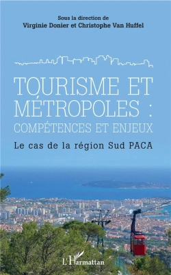 Bertrand.pt - Tourisme Et Métropoles : Compétences Et Enjeux ; Le Cas De La Region Sud Paca