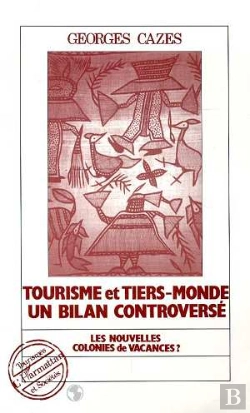 Bertrand.pt - Tourisme Et Tiers-Monde ; Un Bilan Controverse ; Les Nouvelles Colonies De Vacances ?
