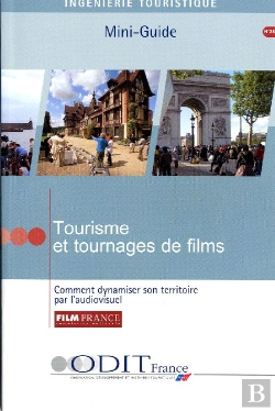 Bertrand.pt - Tourisme Et Tournages De Films ; Comment Dynamiser Son Territoire Par L'Audiovisuel