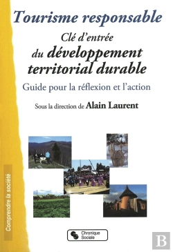 Bertrand.pt - Tourisme Responsable ; Clé D'Entrée Du Développement Territorial Durable ; Guide Pour La Réflexion Et L'Action