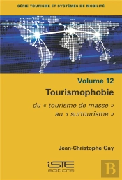 Tourismophobie : Du 'Tourisme De Masse' Au 'Surtourisme'