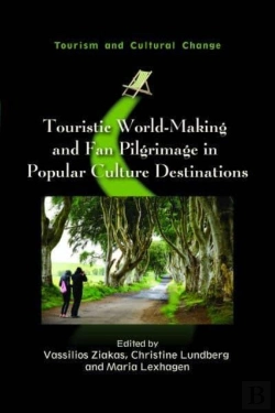 Bertrand.pt - Touristic World-Making And Fan Pilgrimage In Popular Culture Destinations