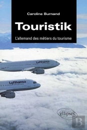 Touristik - L'Allemand Des Métiers Du Tourisme