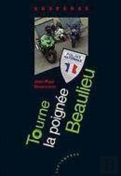 Tourne La Poignée, Beaulieu