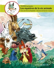 Tourou Présente Les Mystères De La Vie Animale T.3