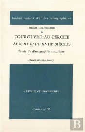 Tourouvre-Au-Perche Aux Xvii° Et Xviii° Siècles : Étude De Démographie Historique