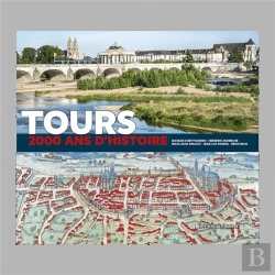 Bertrand.pt - Tours, 2000 Ans D'Histoire