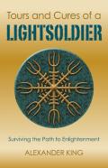Tours And Cures Of A Lightsoldier Â€“ Surviving The Path To Enlightenment