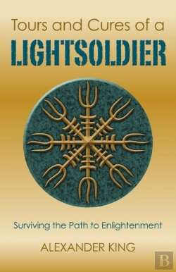 Bertrand.pt - Tours And Cures Of A Lightsoldier Â€“ Surviving The Path To Enlightenment
