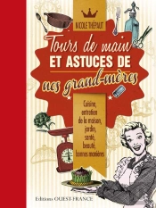 Tours De Main Et Astuces De Nos Grand-Mères