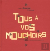 Tous A Vos Mouchoirs