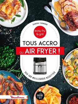 Bertrand.pt - Tous Accro À L'Air Fryer ! Ses 100 Meilleures Recettes