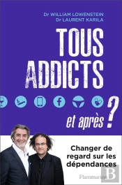 Tous Addicts, Et Après ? Changer De Regard Sur Les Dépendances