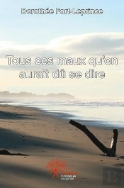 Tous Ces Maux Qu'On Aurait Du Se Dire