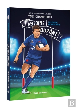 Bertrand.pt - Tous Champions ! Antoine Dupont : Et La Légende De Vachenoire