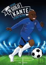 Tous Champions ! N'Golo Kanté : La Course Du Roi