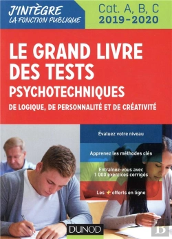 Bertrand.pt - Tous Concours Fonction Publique ; Le Grand Livre Des Tests Psychotechniques De Logique, De Personnalité Et De Créativité (Édition 2019/2020)