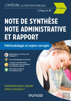 Bertrand.pt - Tous Concours Fonction Publique - T01 - Note De Synthese, Note Administrative Et Rapport - 4e Ed. -